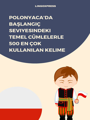 cover image of Polonyaca'da Başlangıç Seviyesindeki Temel Cümlelerle 500 En Çok Kullanılan Kelime